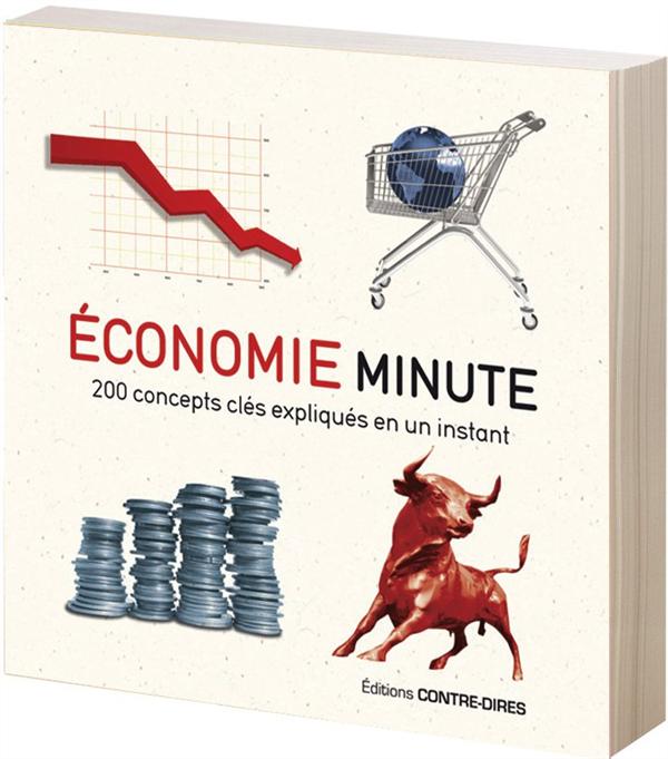 économie minute ; 200 concepts clés expliqués en un instant