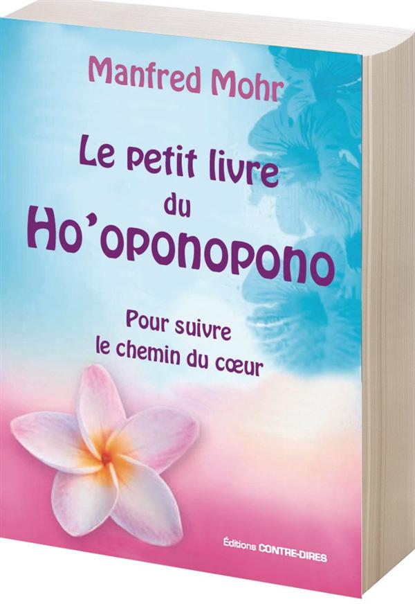 Le petit livre du ho'oponopono pour suivre le chemin du coeur