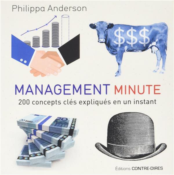Management minute ; 200 concepts clés expliqués en un instant