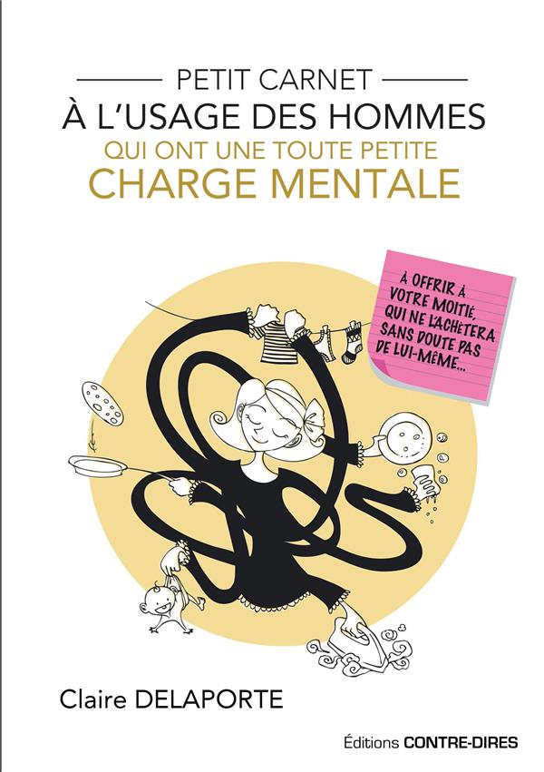 Petit carnet à l'usage des hommes qui ont une toute petite charge mentale