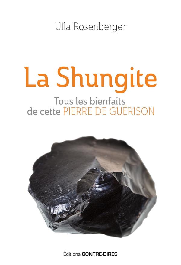 La shungite ; tous les bienfaits de cette pierre de guérison