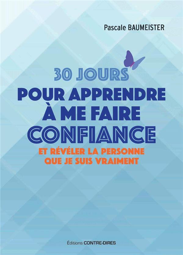 30 jours pour apprendre à me faire confiance et révéler la personne que je suis vraiment