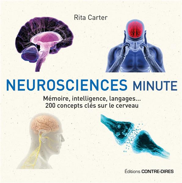 Neurosciences minute ; mémoire, intelligence, langages... 200 concepts clés sur le cerveau