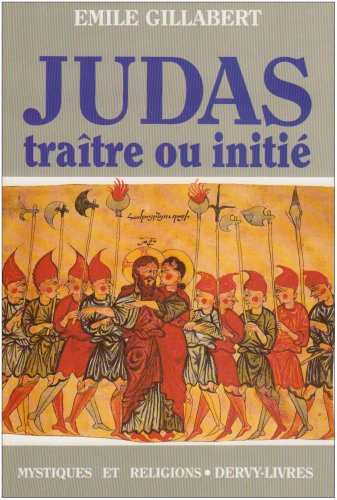 Judas traitre ou initie