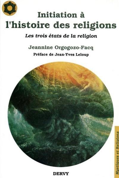 Initiation a l'histoire des religions - les trois etats de la religion