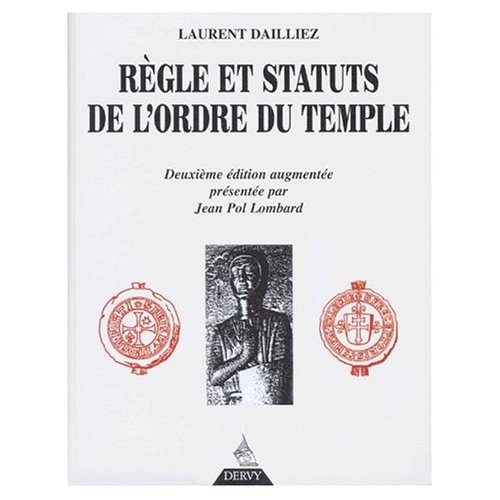 Règle et status de l'ordre du temple (2e édition) (EDITION AUGMENTEE ET PRESENTEE PAR JEAN POL LOMBARD)