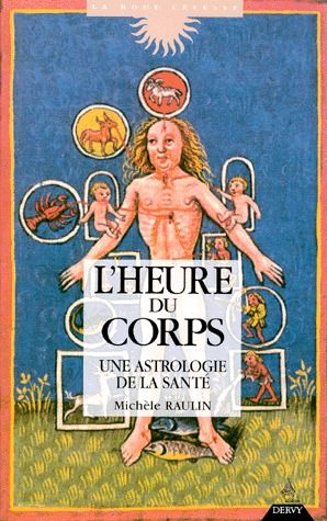 L'heure du corps ; une astrologie de la santé