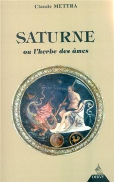 Saturne - ou l'herbe des ames
