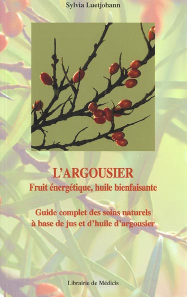 L'argousier - fruit energetique, huile bienfaisante