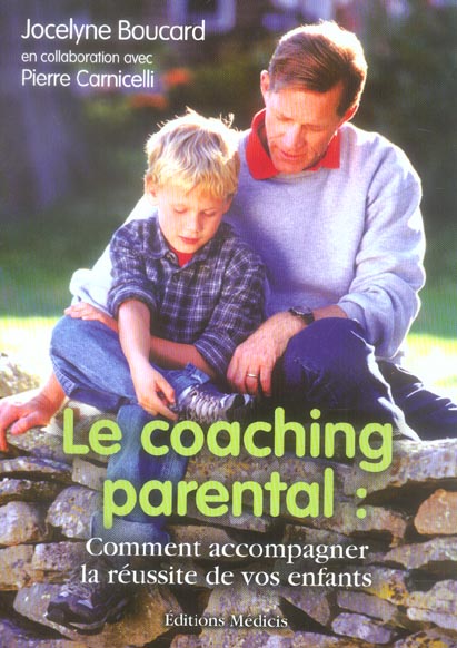 Le coaching parental - comment accompagner la reussite de vos enfants