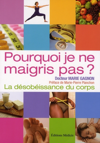 La désobéissance du corps ; pourquoi je ne maigris pas