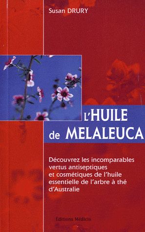 L'huile de Melaleuca ; un merveilleux remède naturel