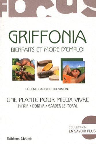 Griffonia ; bienfaits et mode d'emploi