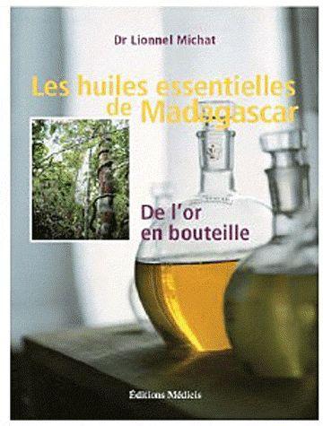 Les huiles essentielles de Madagascar ; de l'or en bouteille