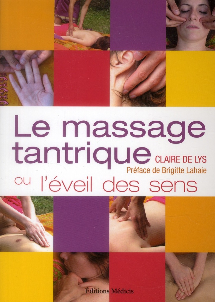 Le massage tantrique ; ou l'éveil des sens