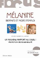 [9782853274890] Mélanine ; bienfaits et mode d'emploi