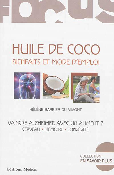 L'huile de coco ; bienfaits et mode d'emploi