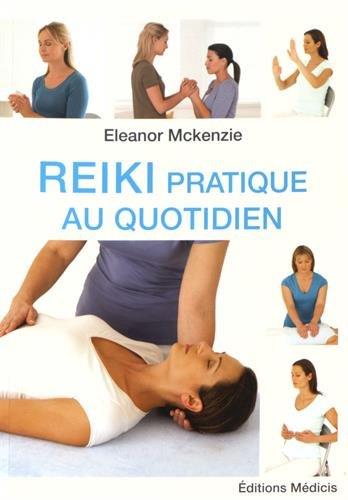 Reiki ; pratique au quotidien
