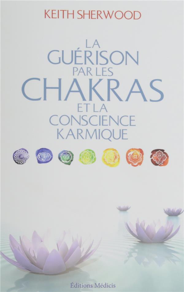[9782853276191] La guérison par les chakras et la conscience karmique