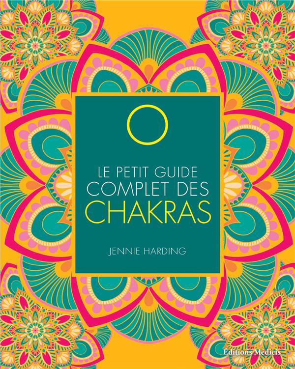 Le petit guide complet des chakras