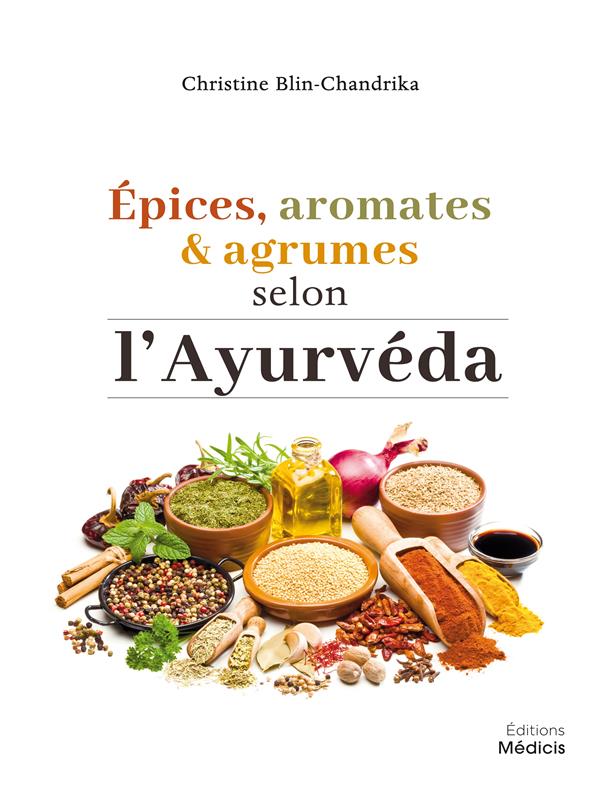 épices, aromates et agrumes selon l'ayurveda