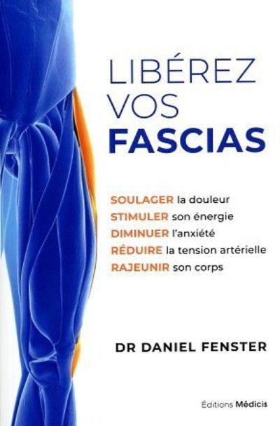 [9782853277365] Libérez vos fascias (préface de Liana Werner-Gray)