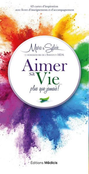 Aimer sa vie... plus que jamais !