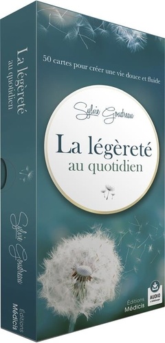 La legerete au quotidien - 50 cartes pour creer une vie douce et fluide