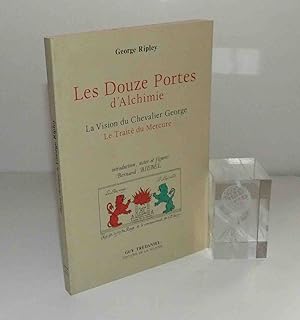 Douze portes d'alchimie - la vision du chevalier george