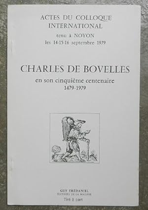 Charles de bovelles - en son cinquieme centenaire 1479-1979