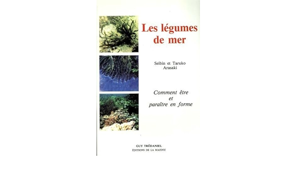 Les legumes de mer - comment etre et paraitre en forme