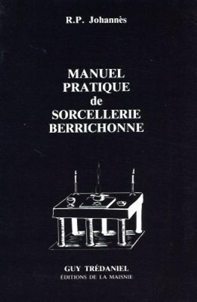 Manuel pratique de sorcellerie berrichonne