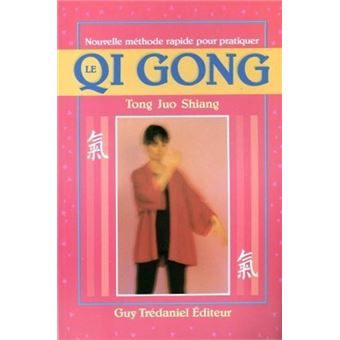Nouvelle methode rapide pour pratiquer le qi gong