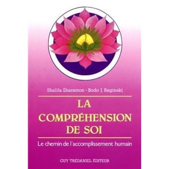 La comprehension de soi - le chemin de l'accomplissement humain
