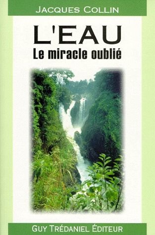 L'eau ; le miracle oublié