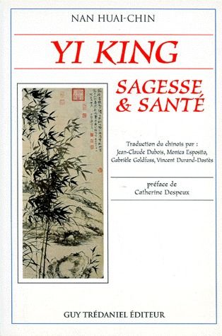 Yi king sagesse et santé (préface Catherine Despeux)