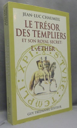 Le tresor des templiers et son royal secret : l'aether