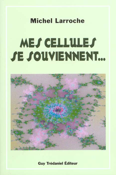 Mes cellules se souviennent