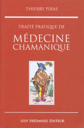 Traite pratique de medecine chamanique