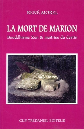 La mort de marion - bouddhisme zen & maitrise du destin