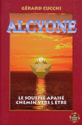 Alcyone - le souffle apaise, chemin vers l'etre