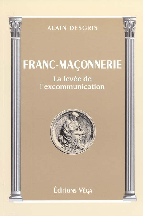 Franc-maconnerie - la levee de l'excommunication