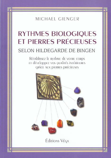 Rythmes biologiques et pierres precieuses - selon hildegarde de bingen
