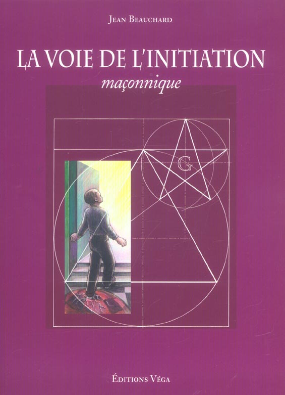 La voie de l'initiation maconnique