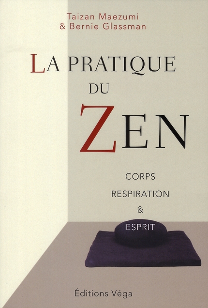La pratique du zen ; corps, respiration et esprit