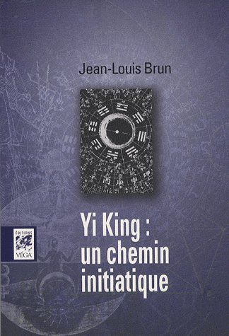Yi King : un chemin initiatique