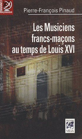Les musiciens francs-maçons sous Louis XVI
