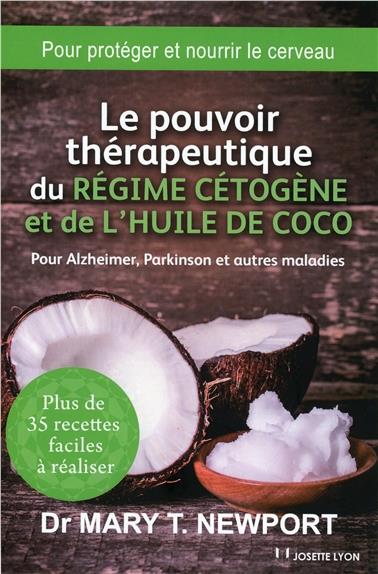 Le pouvoir thérapeutique du régime cétogène et de l’huile de coco