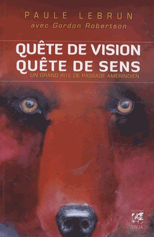 La quête de vision ; un grand rite amérindien contemporain (PREFACE DE MAUD SEJOURNANT)
