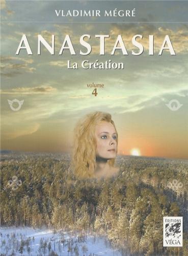 Anastasia t.4 ; la création